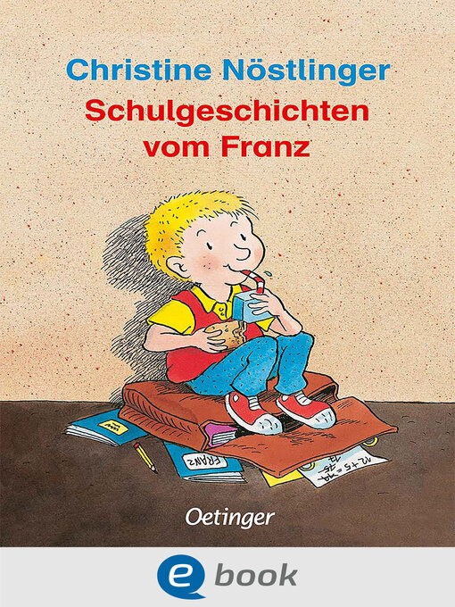 Title details for Schulgeschichten vom Franz by Christine Nöstlinger - Wait list